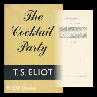 Item #68947 The Cocktail Party, a Comedy. T. S. Eliot, Thomas Stearns