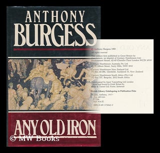 Item #6933 Any Old Iron / Anthony Burgess. Anthony Burgess