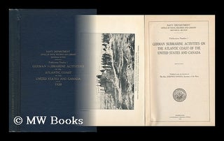 Item #69835 German Submarine Activities on the Atlantic Coast of the United States and Canada....