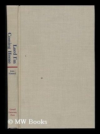 Item #70088 Lord I'M Coming Home : Everyday Aesthetics in Tidewater North Carolina / John Forrest...