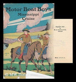 Item #70147 Motor Boat Boys Mississippi Cruise, or the Dash for Dixie. Louis Arundel