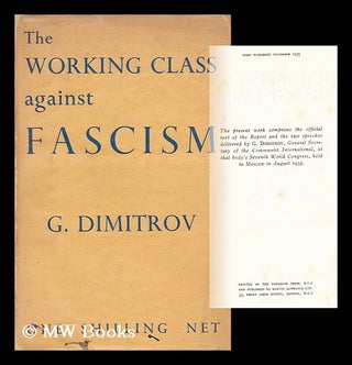 Item #7042 The Working Class Against Fascism. Georgi Dimitrov