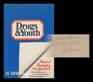 Item #70542 Drugs & Youth: Medical, Psychiatric, and Legal Facts [By] Joseph H. Brenner, Robert...