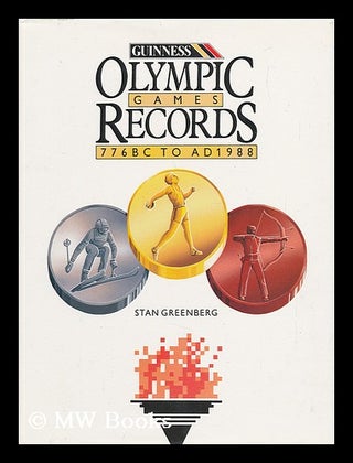 Item #70723 Olympic Games : the Records / Stan Greenberg. Stan Greenberg, 1931