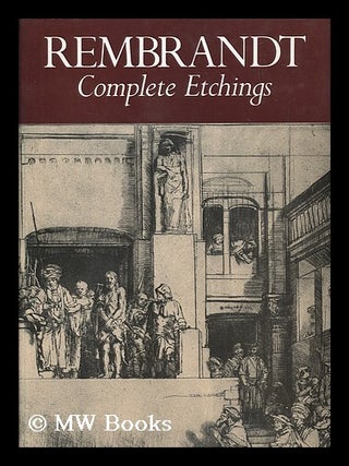 Item #70793 Rembrandt : the Complete Etchings / K. G. Boon ; [Translated from the Dutch by...