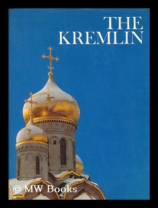 Item #70961 The Kremlin, by Abraham Ascher and the Editors of the Newsweek Book Division. Abraham...
