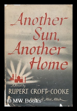 Item #71375 Another Sun, Another Home. Rupert Croft-Cooke, 1903