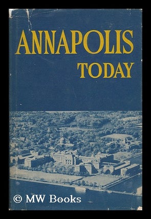 Item #71388 Annapolis today / Rev. by A. Stuart Pitt. Kendall Banning