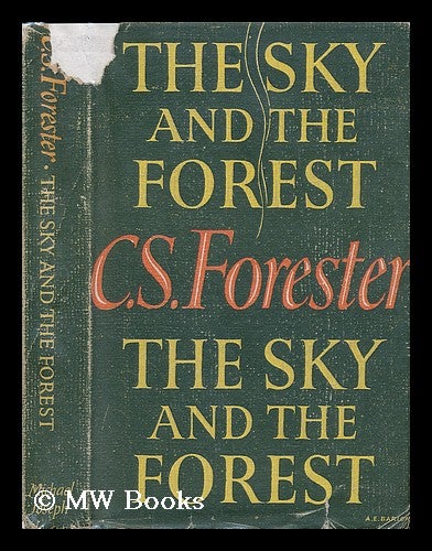 Item #7158 The Sky and the Forest. C. S. Forester.