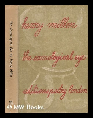 Item #7159 The Cosmological Eye. Henry Miller