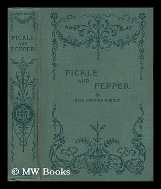 Item #71939 Pickle and Pepper. Ella Loraine Dorsey