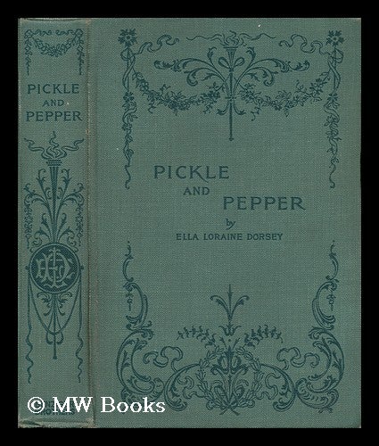Item #71939 Pickle and Pepper. Ella Loraine Dorsey.