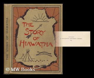 Item #71943 The Story of Hiawatha. Educational Publishing Company