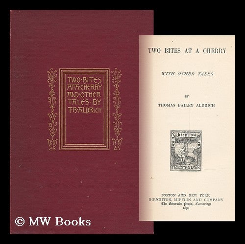 Item #72139 Two Bites At a Cherry, with Other Tales. Thomas Bailey Aldrich.