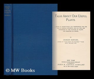 Item #72141 Talks about Our Useful Plants : a Book of Observations and Experiments for the Use of...