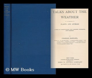 Item #72144 Talks about the Weather in its Relation to Plants and Animals. a Book of Observations...