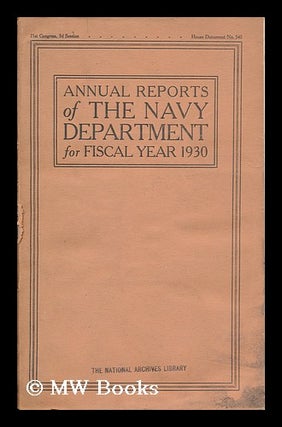 Item #72944 Annual Reports of the Navy Department for the Fiscal Year 1930 (Including Operations...