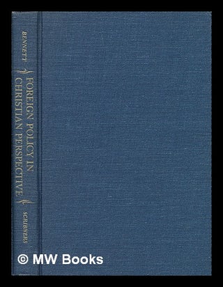 Item #73097 Foreign Policy in Christian Perspective. John Coleman Bennett