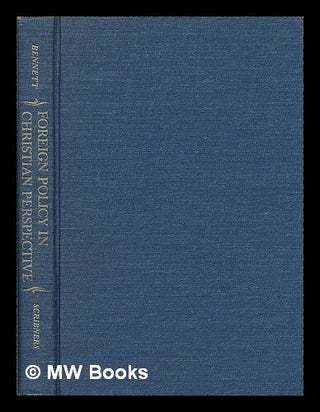 Item #73097 Foreign Policy in Christian Perspective. John Coleman Bennett