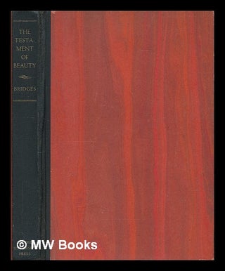 Item #73166 The Testament of Beauty; a Poem in Four Books. Robert Seymour Bridges