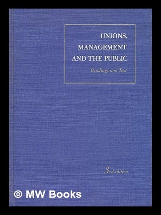 Item #73261 Unions, Management, and the Public. Edward Wight Comp Bakke