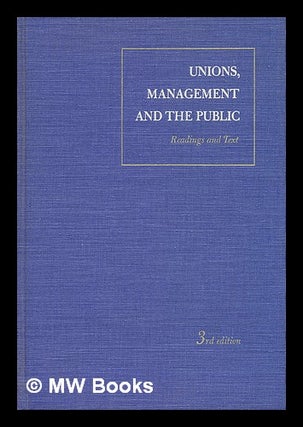Item #73261 Unions, Management, and the Public. Edward Wight Comp Bakke, 1903