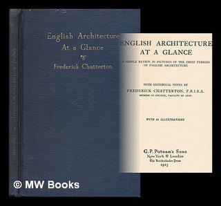 Item #73304 English Architecture At a Glance; a Simple Review in Pictures of the Chief Periods of...