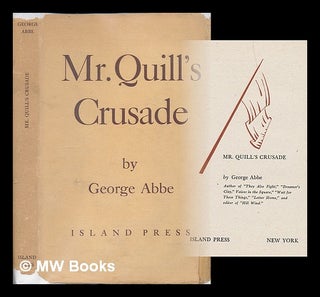 Item #73436 Mr. Quill's Crusade. George Abbe, 1911