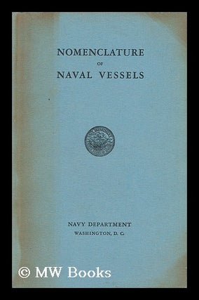 Item #73628 Nomenclature of Naval Vessels. United States Navy Department