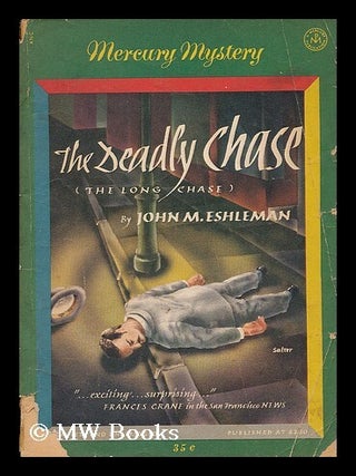 Item #73629 The Deadly Chase. John Morton Eshleman