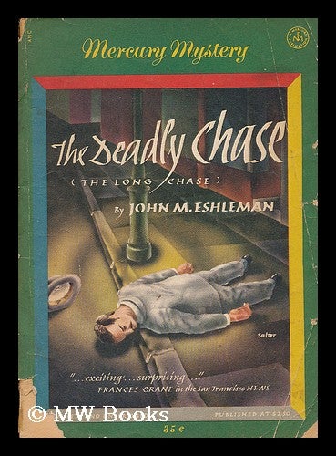 Item #73629 The Deadly Chase. John Morton Eshleman.