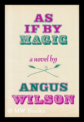 Item #73792 As if by Magic. Angus Wilson