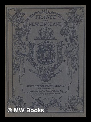 Item #74298 France and New England - Volume 1 of 3. Allan Forbes, Paul F. Cadman