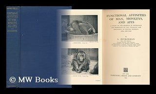 Item #7470 Functional Affinities of Man, Monkeys, and Apes A Study of the Bearings of Physiology...