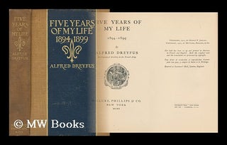 Item #76208 Five Years of My Life - [Uniform Title: Cinq Annees De Ma Vie. English]. Alfred...