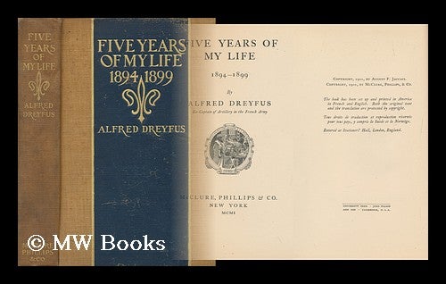 Item #76208 Five Years of My Life - [Uniform Title: Cinq Annees De Ma Vie. English]. Alfred Dreyfus, 1859-.