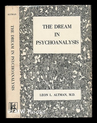 Item #76677 The Dream in Psychoanalysis. Leon L. Altman, 1911