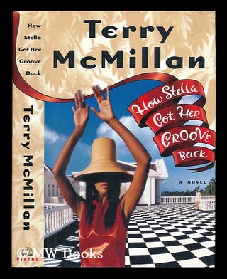 Item #76876 How Stella Got Her Groove Back. Terry McMillan