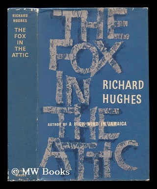 Item #76948 The Fox in the Attic The Human Predicament - Volume 1. Richard Arthur Warren Hughes