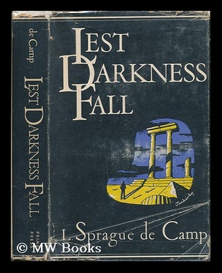 Item #77175 Lest Darkness Fall. Lyon Sprague De Camp