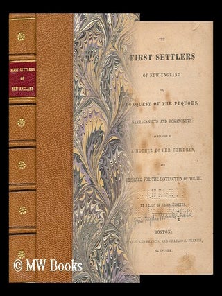 Item #77233 The First Settlers of New-England; Or, Conquest of Pequods, Narragansets and...