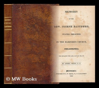Item #77239 Memoirs of the Rev. Joseph Eastburn, Stated Preacher in the Mariner's Church,...