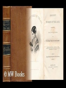 Item #77242 Eminent women of the age; being narratives of the lives and deeds of the most...