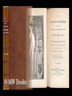 Item #77308 The New England Gazetteer; Containing Descriptions of all the States, Counties and...