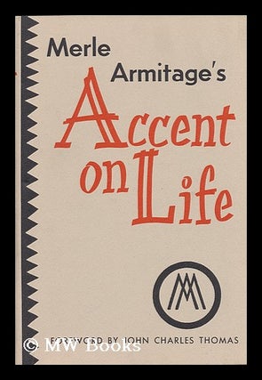 Item #77464 Merle Armitage's Accent on Life. Merle Armitage