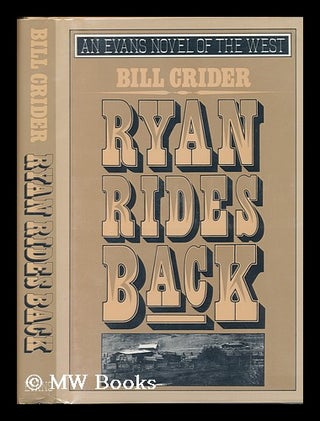 Item #77480 Ryan Rides Back. Bill Crider, 1941
