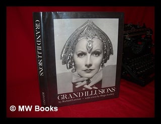 Item #77508 Grand Illusions, by Richard Lawton. with a Text by Hugo Leckey. Richard Comp Lawton,...