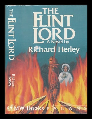 Item #77568 The Flint Lord : a Novel. Richard Herley, 1950