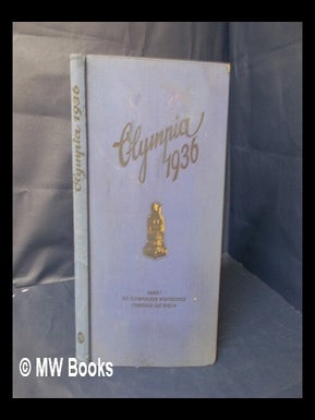 Item #77991 Die Olympischen Spiele 1936 in Berlin Und Garmisch-Partenkirchen / Herausgegben Vom...