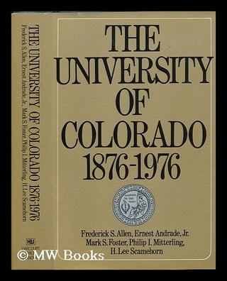Item #78153 The University of Colorado, 1876-1976 : a Centennial Publication of the University of...